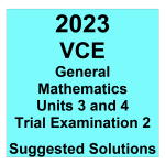 *2023 VCE General Mathematics Units 3 and 4 Trial Examination 2